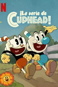 ¡El show de Cuphead! / ¡La serie de Cuphead!